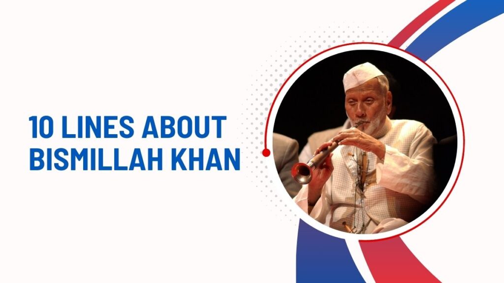 10 Lines About Bismillah Khan