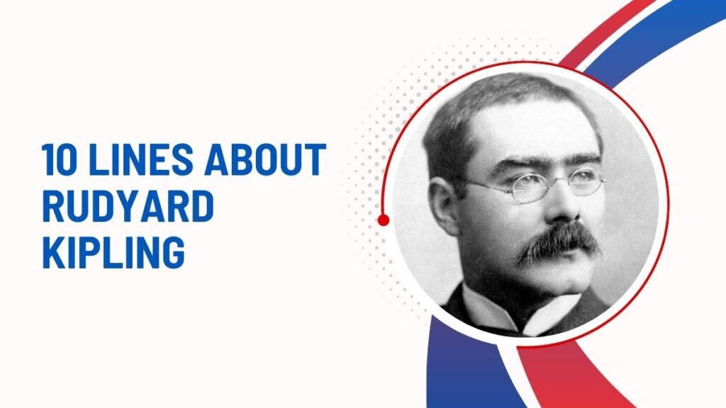 10 Lines About Rudyard Kipling