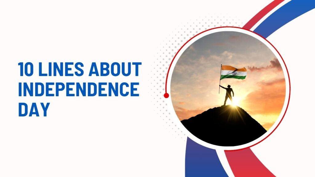 10 Lines About Independence Day