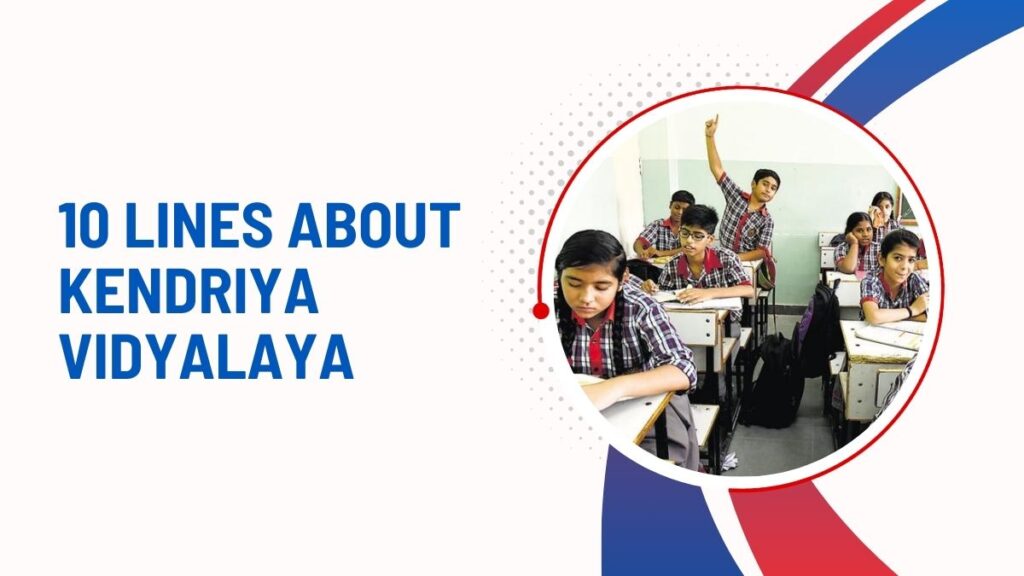 10 Lines About Kendriya Vidyalaya