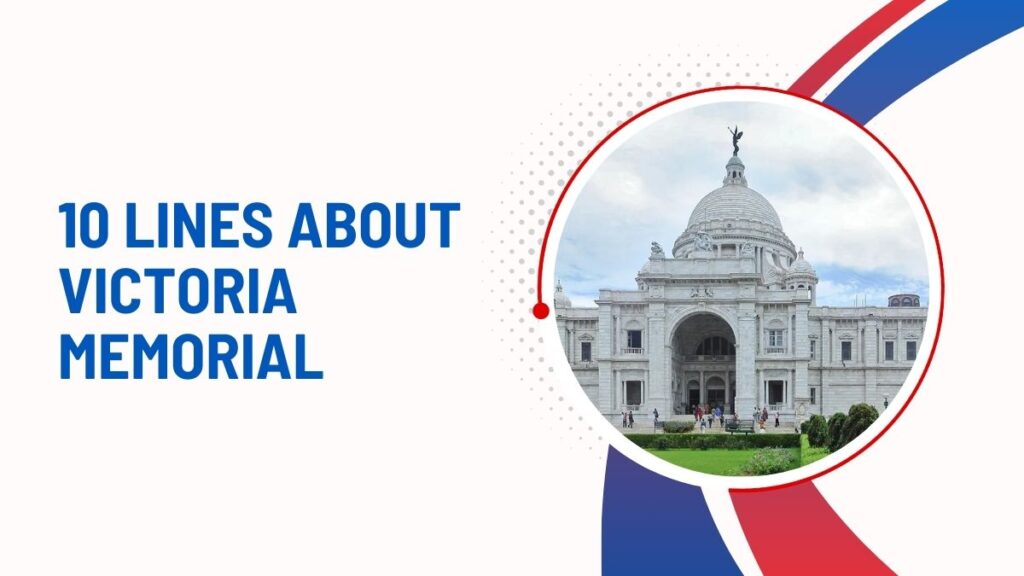 10 Lines About Victoria Memorial