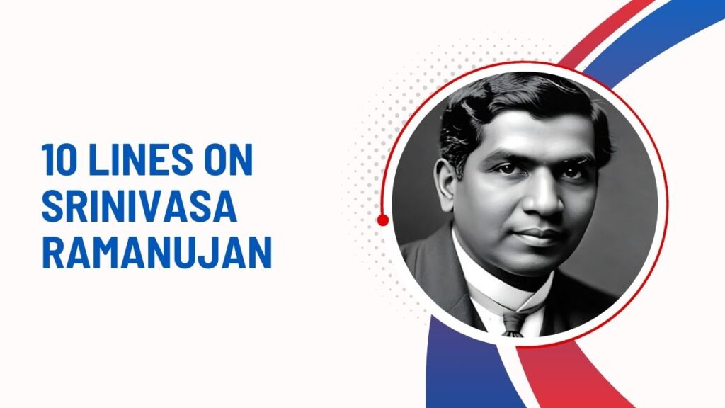 10 Lines On Srinivasa Ramanujan