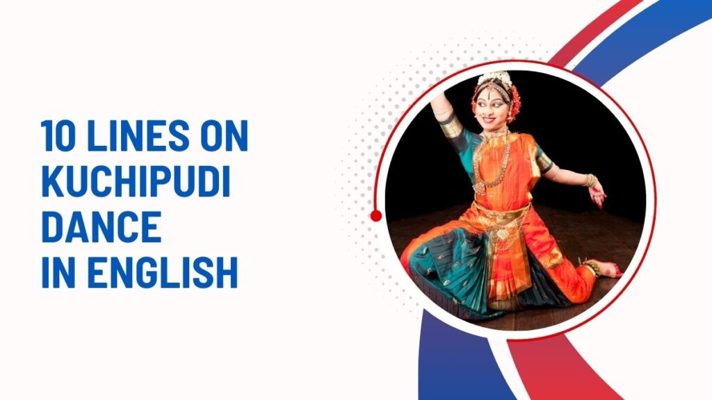 10 Lines On Kuchipudi Dance In EnglisH