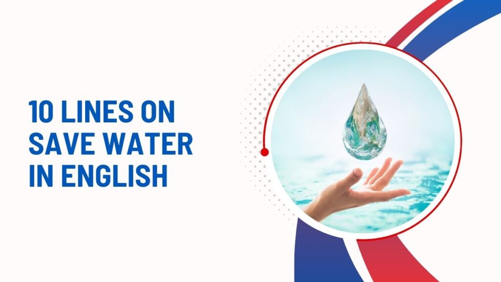 10 Lines On Save Water In English