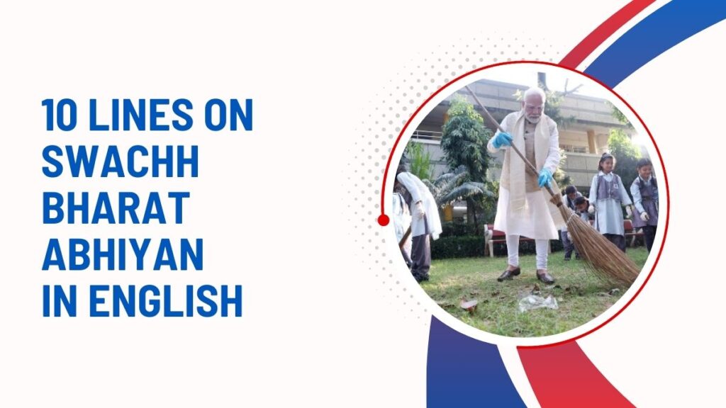 10 Lines On Swachh Bharat Abhiyan In English