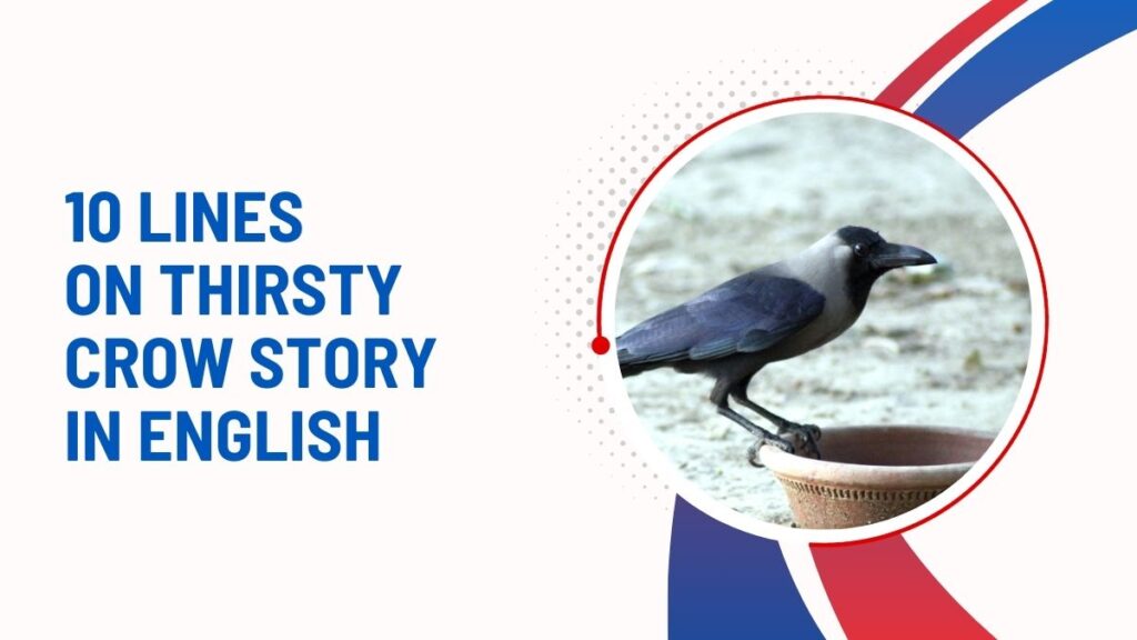 10 Lines On Thirsty Crow Story In English