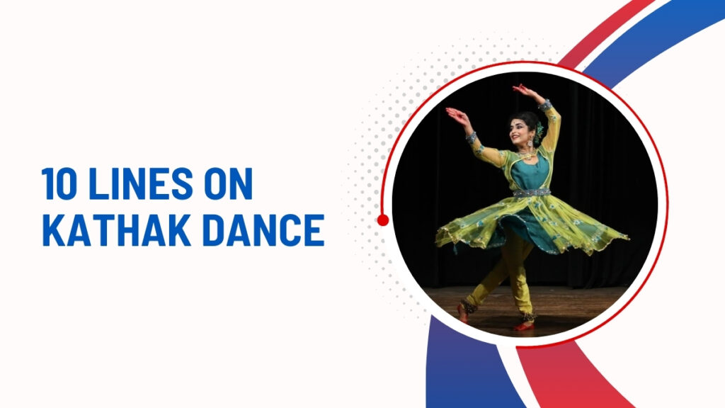 10 Lines on Kathak Dance