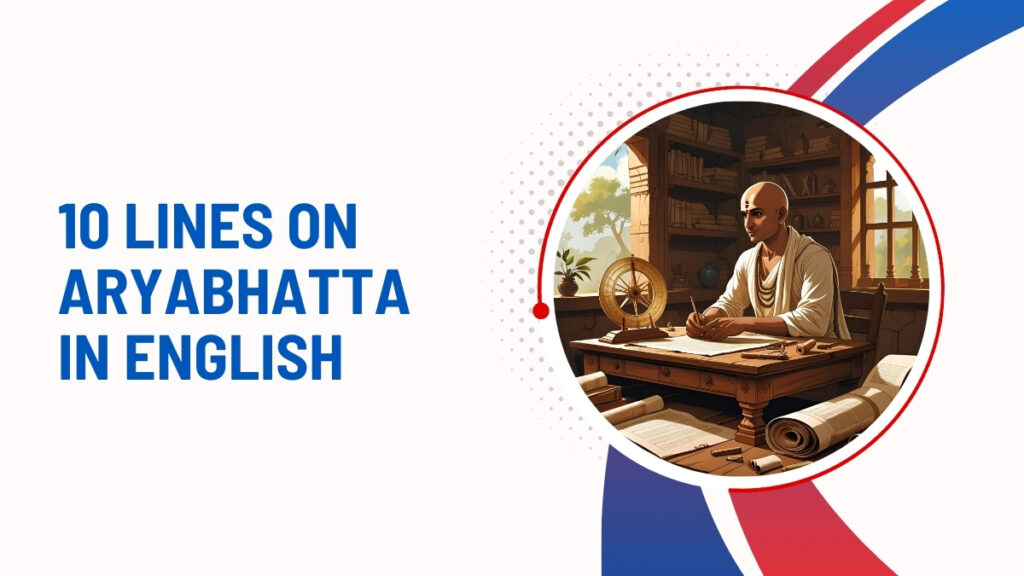 10 Lines On Aryabhatta In English