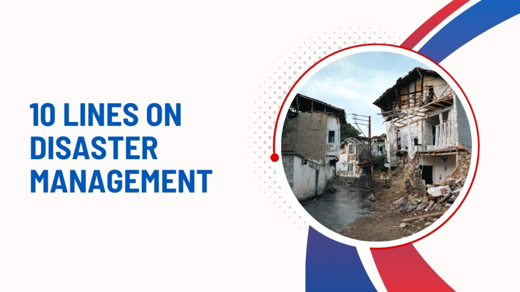 10 Lines On Disaster Management