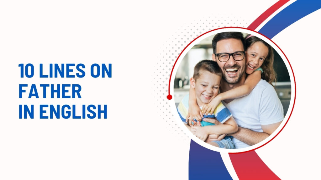 10 Lines On Father In English
