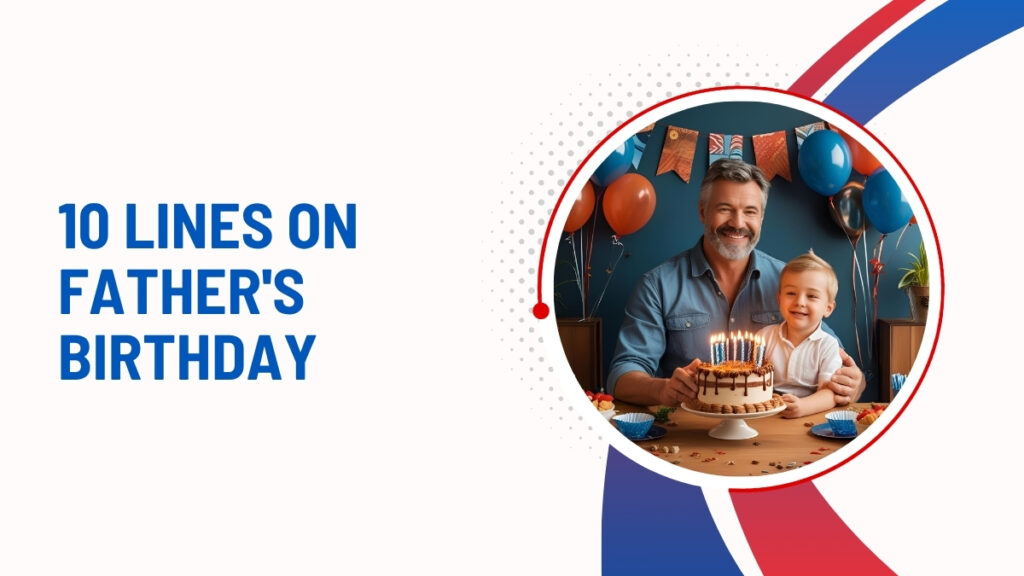 10 Lines On Father's Birthday