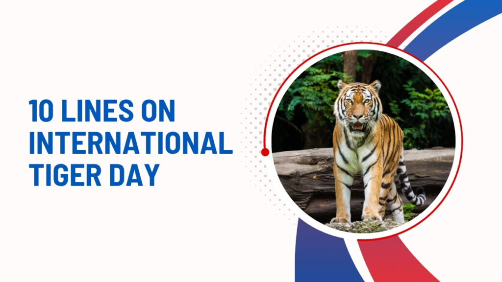 10 Lines On International Tiger Day