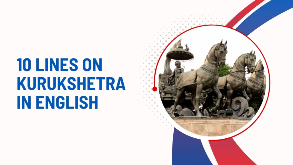 10 Lines On Kurukshetra In English