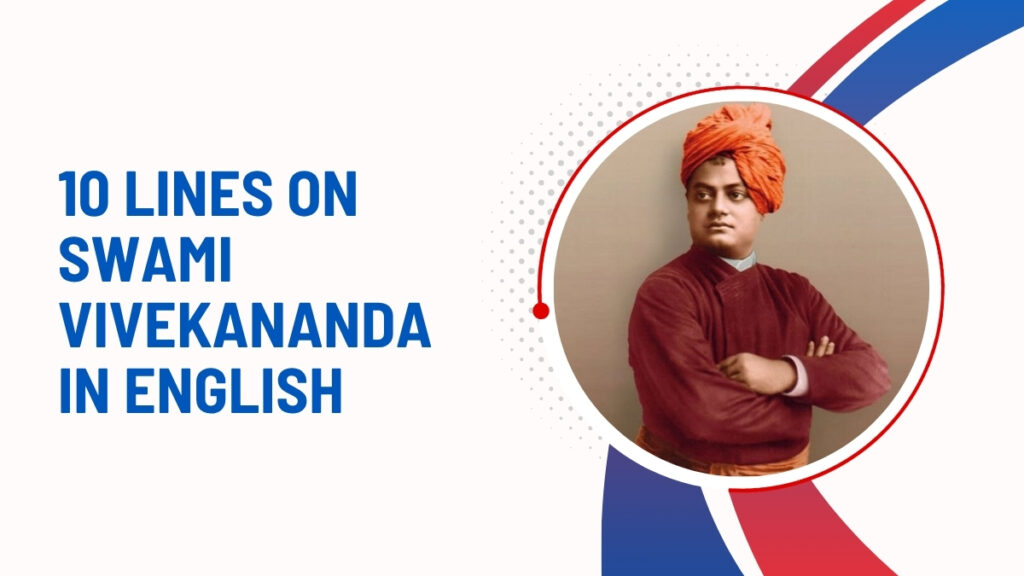 10 Lines On Swami Vivekananda In English 