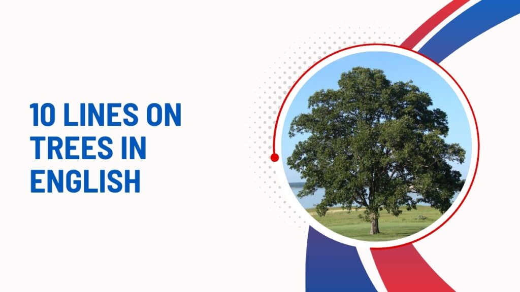10 Lines On Trees In English