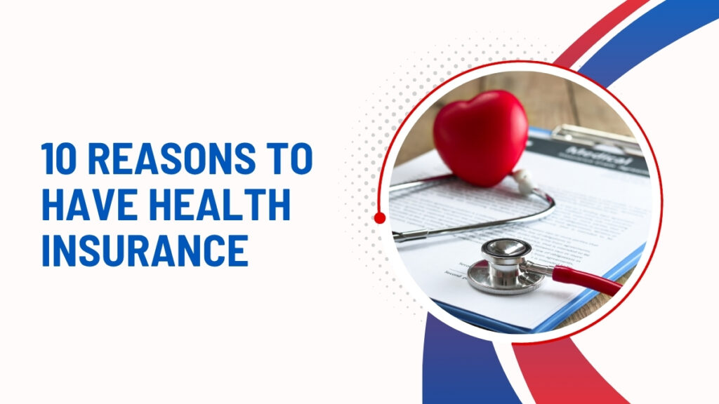 10 Reasons to Have Health Insurance