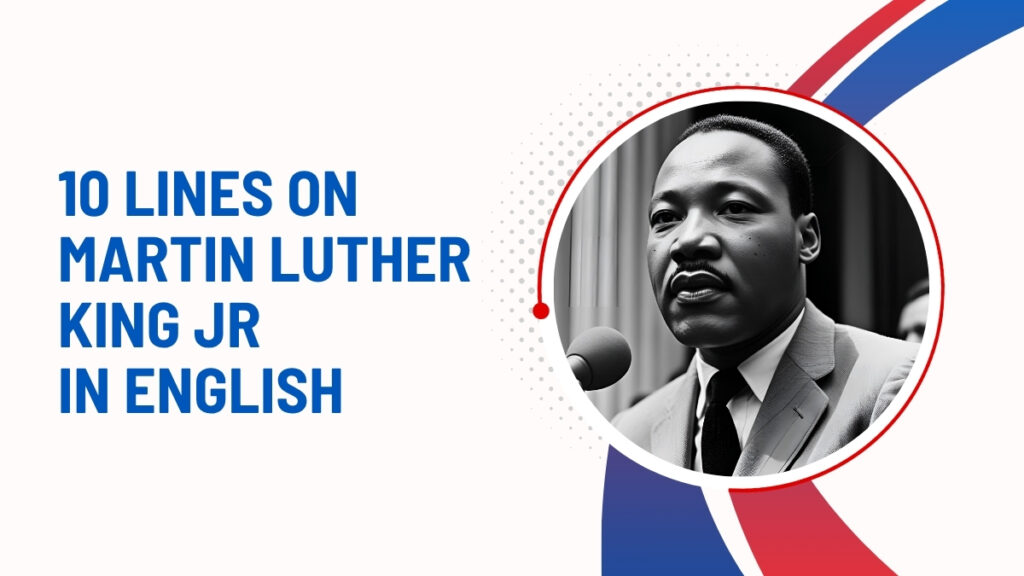 10 Lines On Martin Luther King Jr In English 
