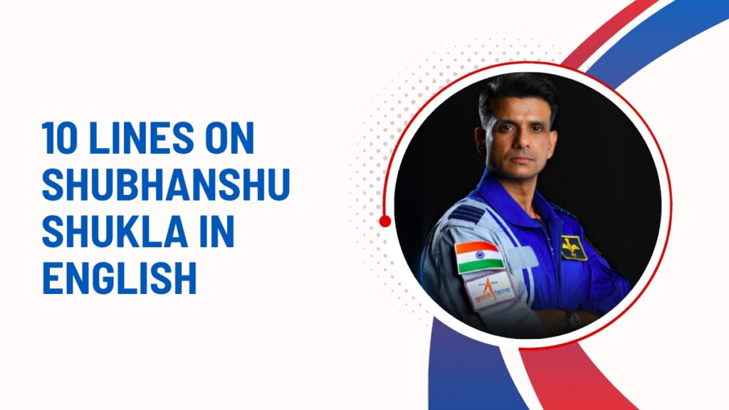 10 Lines On Shubhanshu Shukla In English